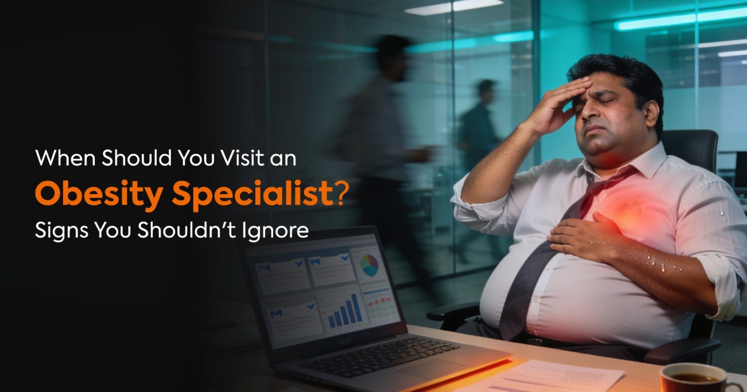 When Should You Visit an Obesity Specialist Signs You Shouldn’t Ignore