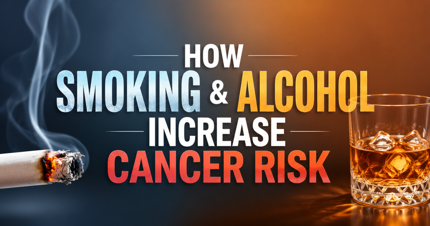 How Smoking and Alcohol Increase Cancer Risk